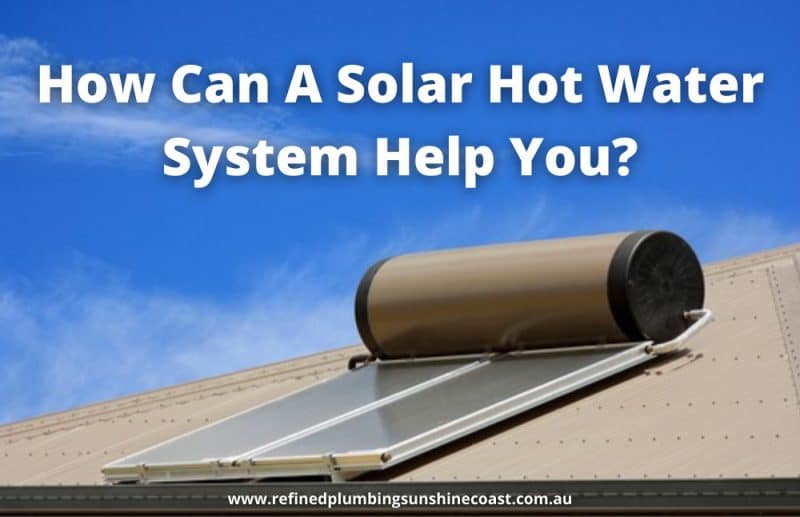 All About Solar Hot Water Systems Refined Plumbing Sunshine Coast