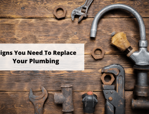 Signs You Need To Replace Your Plumbing