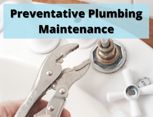 The Importance Of Preventative Plumbing Maintenance?