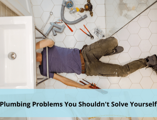Plumbing Problems You Should Never Solve By Yourself